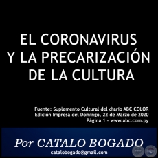 EL CORONAVIRUS Y LA PRECARIZACIÓN DE LA CULTURA - Por CATALO BOGADO - Domingo, 22 de Marzo de 2020